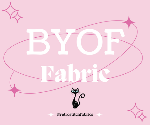 BYOF - Fabric